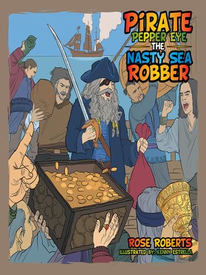cover image of Pirate Pepper Eye the Nasty Sea Robber